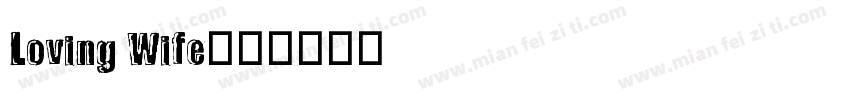 Loving Wife字体转换
